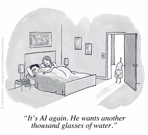 It's a drawing of a bedroom with a couple lying in bed and a small robot standing in a doorway. The robot seems to be smiling and waiting for something. The woman seems to be waking her husband.  The caption at the bottom says: 'It's AI again. He wants another thousand glasses of water.'